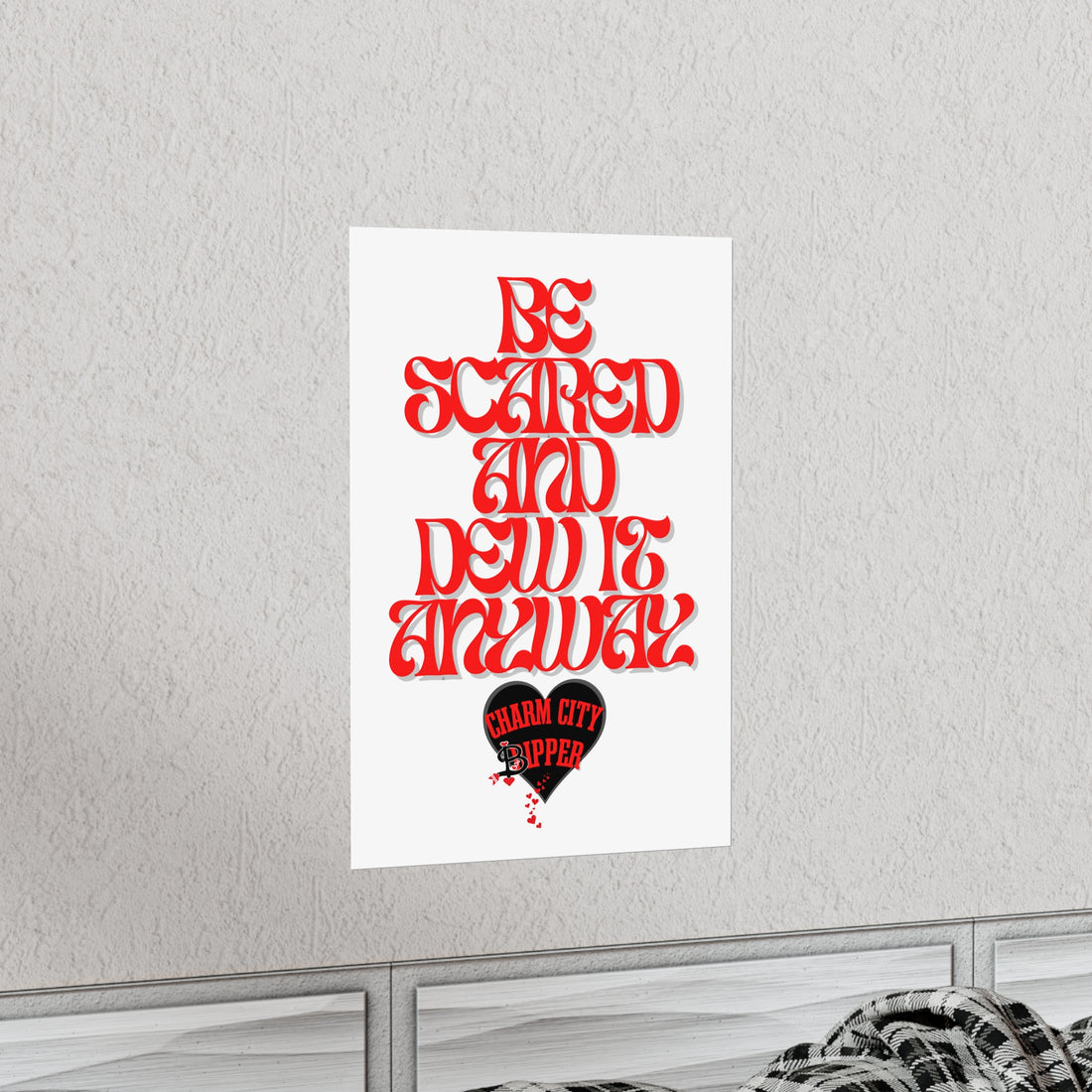 Be Scared And Dew It Anyway Poster